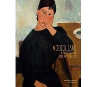 Modigliani : un peintre et son marchand d'art