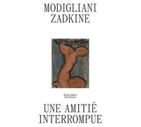 Modigliani/Zadkine. Une amitié interrompue Musée Zadkine 2024 - Collectif - Paris-Musees - relié - Catalogue d'exposition
