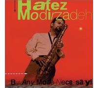 Modirzahed, Hafez - By Any Mode Necessary
