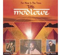 Modlowe - for Now is The Time Life