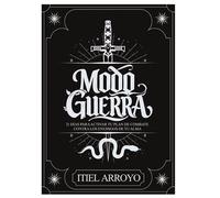 Modo guerra 21 días para activar tu plan de combate contra los enemigos de tu alma - Itiel Arroyo - Vida - ebook (ePub) - Livre