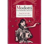 Modotti: Una mujer del siglo XX