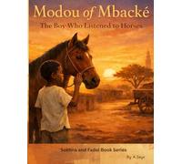 Modou of Mbacke, the boy who listened to horses: Modou ak fass yii