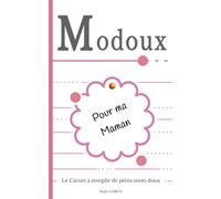 Modoux pour ma Maman: Le Carnet à remplir de petits mots doux
