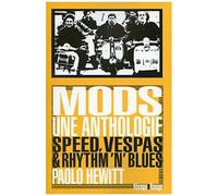 Mods, Une Anthologie - Speed, Vespas Et Rhythm'n'blues