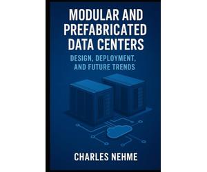 Modular and Prefabricated Data Centers: Design, Deployment, and Future Trends