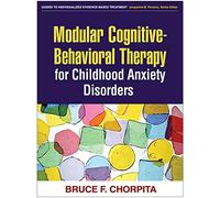 Modular Cognitive-Behavioral Therapy for Childhood Anxiety Disorders