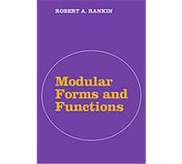 Modular Forms and Functions Robert A. Rankin (Auteur)