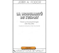 Modularité de l'esprit Jerry A. Fodor (Auteur), Abel Gerschenfeld (Traduction)