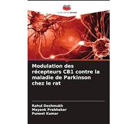Modulation des récepteurs CB1 contre la maladie de Parkinson chez le rat