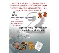 Module 2 A PSYCHOANALYTIC :) coloring book that brings hidden talents out from the depths of the subconscious ... all in the name of relaxation: Art ... art therapy, Lighthearted psychology