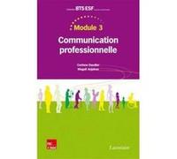 Module 3 , Communication Professionnelle Daudier, Corinne, Anjolras, Magali (Auteur)