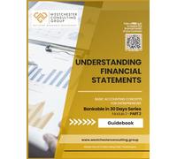 Module 3: Understanding Financial Statements - Guidebook: Mastering the Art of Recording Daily Transactions