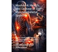 Module 4: Health and Disease of the Musculoskeletal System: Volume 1: Introduction to Anatomy & Dissection, Imaging Techniques, Joints, Development of Limbs
