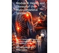 Module 4: Health and Disease of the Musculoskeletal System: Volume 1: Introduction to Anatomy & Dissection, Imaging Techniques, Joints, Development of Limbs