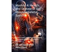 Module 4: Health and Disease of the Musculoskeletal System: Volume 3: Lower Limb, Gait and Biomechanics, Neurovascular Supply of Limbs, Applied Anatomy