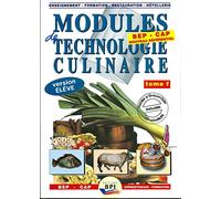 Modules de technologie culinaire BEP CAP Apprentissage-Formation: Livre de l'élève Tome 1