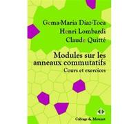 Modules sur les anneaux commutatifs: Cours et exercices.