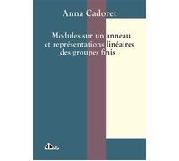 Modules sur un anneau et représentations linéaires des groupes finis - Anna Cadoret - Calvage et Mounet - broché - Etude