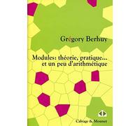 Modules : Théorie, pratique... et un peu d'arithmétique