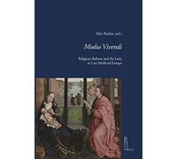 Modus Vivendi: Religious Reform and the Laity in Late Medieval Europe