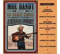 MOE BANDY - MOE BANDY SINGS 20 GREAT SONGS OF THE AMERICAN COWBOY