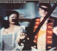Moebius & Beerbohm - Strange Music [Import]