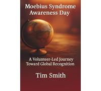 Moebius Syndrome Awareness Day: A Volunteer - Led Journey Toward Global Recognition