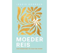 Moederreis: Jouw transformatie van vrouw naar moeder