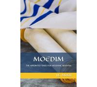 Moedim: The Appointed Times for Messianic Believers