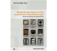 Möglichkeitsräume in der analytischen Psychotherapie