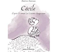 Moelle Graphik Cécile : D'après Le Roman Les Liaisons Dangereuses