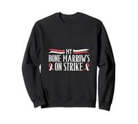 Moelle osseuse en grève - Anémie Humour Sweatshirt