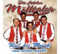 Moelltaler,die Fidelen - Weil Die Musik Vom Leben E [Import]