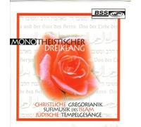 Mönche der Abtei St.Bonifaz - Monotheistischer Dreiklang (Lob der Herrlichkeit, Erwartung und Sehnsucht, Friede und Tat)