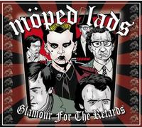 Möped Lads - Glamour for the Retards