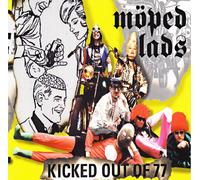 Moeped Lads - Kicked Out Off 77