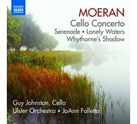 モーラン:チェロ協奏曲・セレナード 他(MOERAN, E.J.: Cello Concerto / Serenade / Lonely Waters / Whythorne's Shadow)