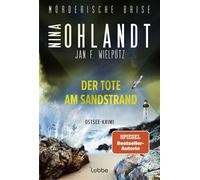 Mörderische Brise - Der Tote am Sandstrand Band 1 der neuen Ostsee-Krimireihe vom Bestseller-Duo. Ostsee-Krimi - Nina Ohlandt - Lübbe - ebook (ePub) - Livre