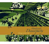 Mörderische Dinnerparty 09. Galopp in den Tod