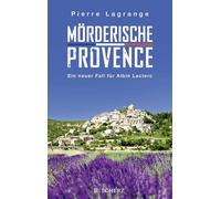Mörderische Provence: Ein neuer Fall für Albin Leclerc