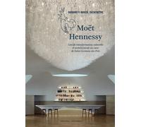 Moët Hennessy Lieu de transformation culturelle et architecturale au cœur de Saint-Germain-des-Prés - Lionel Blaisse - Archives D'architecture Moderne - broché - Beau livre