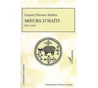 Moeurs d'Haïti - Gaspard-Théodore Mollien - L'harmattan - broché - Essai