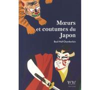 Moeurs et coutumes du Japon - Basil Hall Chamberlain - Walden & Whitman - broché - Essai