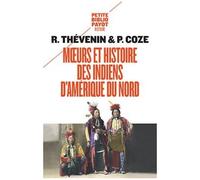 Moeurs et histoire des Indiens d'Amérique du Nord - René Thévenin - Payot - Poche - Essai