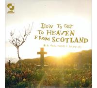 Moffat, Aidan - How to Get to Heaven from