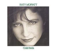 Katy Moffatt – Child Bride – Import