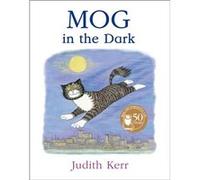 Mog in the Dark by Judith Kerr Kerr, Judith (Auteur)