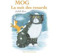 Mog, la nuit des renards Judith Kerr (Auteur), Ramona Badescu (Traduction)