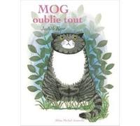Mog oublie tout Judith Kerr (Auteur), Ramona Badescu (Traduction)